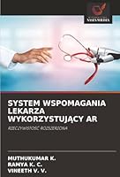System Wspomagania Lekarza WykorzystujAcy AR (Polish Edition) 6202459549 Book Cover