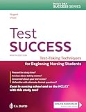 Test Success: Test-Taking Techniques for Beginning Nursing Students