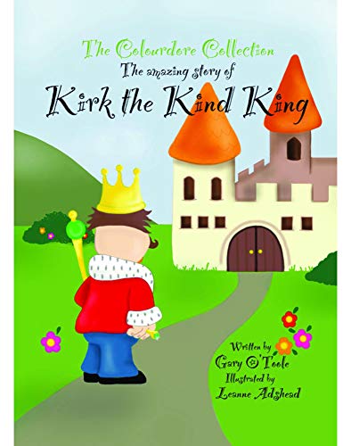 Kirk The Kind King: An Amazing Story