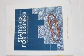 Statistics for Business Decision Making and Analysis