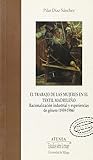 El trabajo de las mujeres en el textil madrileño. Racionalización industrial y experiencias de género (1959-1986): 35 (Atenea)