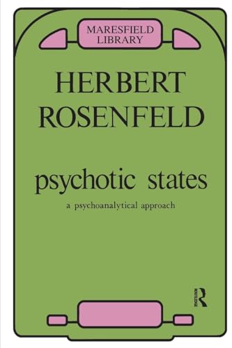 Psychotic States: A Psychoanalytic Approach (Maresfield Library)