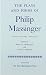 The Plays and Poems of Philip Massinger Volume I