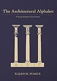 The Architectural Alphabet: A Young Architect's First Primer (English Edition)