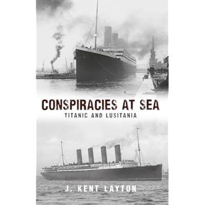 Conspiracies at Sea: Titanic and Lusitania