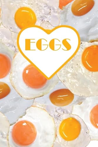 Eggs: Notebook for Egg Lovers!