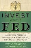 Maximizing Portfolio Performance by Following Federal Reserve Policy Invest with the Fed (Hardback) - Common