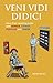 Veni Vidi Didici: Have Fun Learning Latin with Songs, Games, Puzzles and Jokes