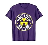 Radioactive Power Plant Nuclear Design Half Lifes Matter Nuclear Engineer T-Shirt - Black, Small