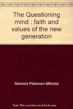 The Questioning mind : faith and values of the new generation