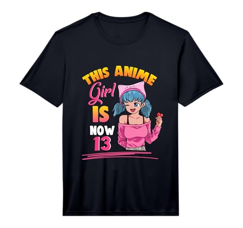 This Anime Girl is Now 13 Years Old Birthday Girl Kawaii Performance T-Shirt