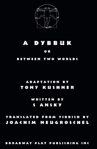 A Dybbuk: or Between Two Worlds