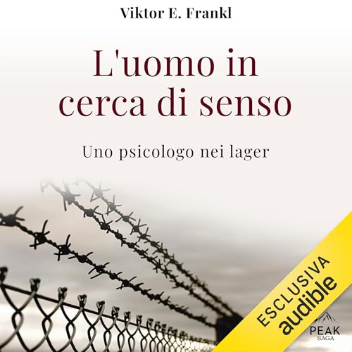 L'uomo in cerca di senso: Uno psicologo nei lager