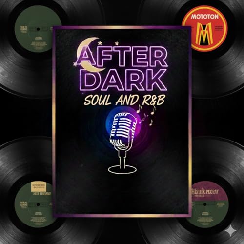 Episode 1: After Dark : RnB & Souls