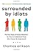Surrounded by Psychopaths, Surrounded by Idiots, Surrounded by Bad Bosses By Thomas Erikson 3 Books Collection Set