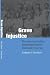 Grave Injustice: The American Indian Repatriation Movement and NAGPRA (Fourth World Rising)