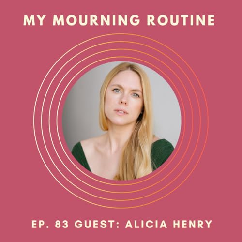 Ep. 83 - Alicia Henry on How Grief is Woven into the Fabric of Being copertina