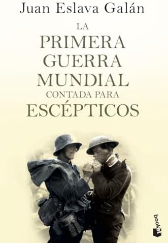 La primera guerra mundial contada para escépticos (Historia)