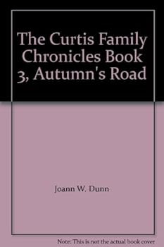 The Curtis Family Chronicles Book 3, Autumn's Road