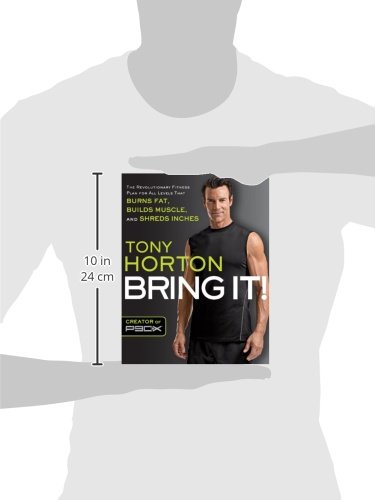 Bring It!: The Revolutionary Fitness Plan for All Levels That Burns Fat, Builds Muscle, and Shreds Inches