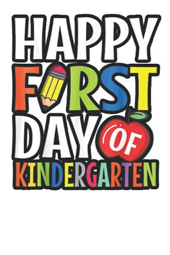 Happy First Day Of Kindergarten: Kindergarten