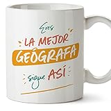 MUGFFINS Tazas para GEÓGRAFA mujer - En Español - Eres el mejor sigue así! - 11 oz / 330 ml - Regalo original y divertido