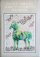 Ensayos fabianos sobre pensamiento socialista 8474344603 Book Cover