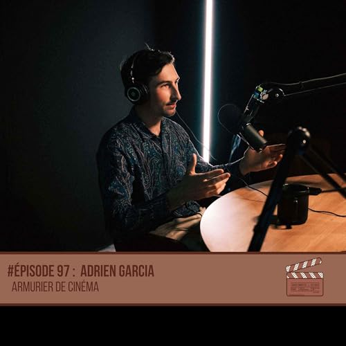 #97 Adrien Garcia - Armurier de cin&eacute;ma