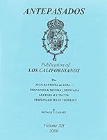 The Juan Bautista de Anza--Fernando de Rivera y Moncada Letters of 1775-1776: Personalities in Conflict 0965159248 Book Cover
