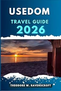 USEDOM TRAVEL GUIDE: Journey through adventure this destination has to offer with travel tips.