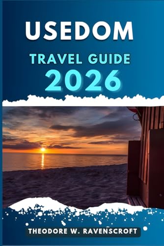 USEDOM TRAVEL GUIDE: Journey through adventure this destination has to offer with travel tips.