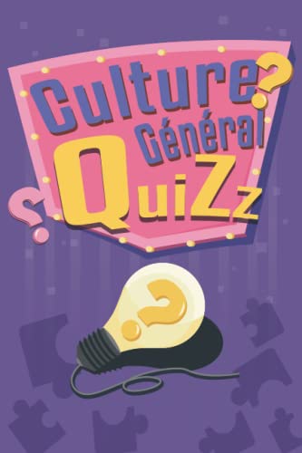 Quizz Culture Générale: Questions & Réponses & Qcm pour Enfants , Testez et Améliorez les...