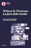 La fiera delle vanità: Romanzo senza eroe (Oscar classici Vol....