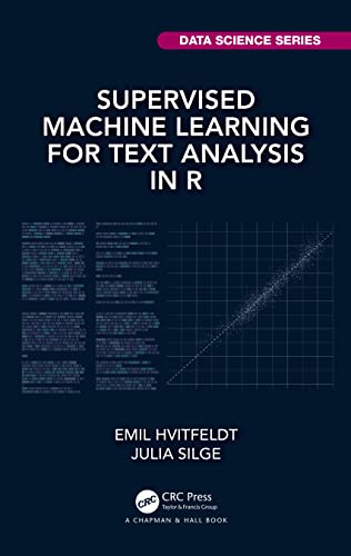 Supervised Machine Learning for Text Analysis in R (Data Science) view 2