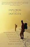  Explorers of the Infinite: The Secret Spiritual Lives of Extreme Athletes-and What They Reveal About Near-D eath Experiences, Psychic Communication, and Touching the Beyond (English Edition)