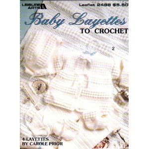 Baby Layettes To Crochet - #2488 - Crochet Pattern Booklet - Leisure Arts