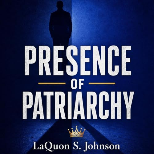 Presence of Patriarchy cover art