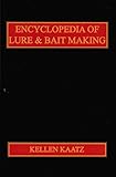 Encyclopedia of Lure & Bait Making