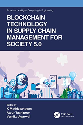 Blockchain Technology in Supply Chain Management for Society 5.0 (Smart and Intelligent Computing in Engineering) (English Edition)