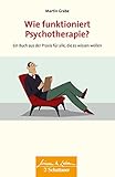 psychotherapie hamburg  Wie funktioniert Psychotherapie? (Wissen & Leben): Ein Buch aus der Praxis für alle, die es wissen wollen