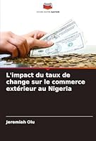 L'impact du taux de change sur le commerce extérieur au Nigeria (French Edition) 3639728653 Book Cover