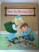 What do mothers do? B0006BPKFI Book Cover