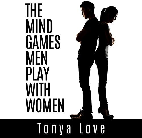 The Mind Games Men Play with Women