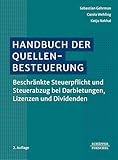 Handbuch der Quellenbesteuerung: Beschränkte Steuerpflicht und Steuerabzug bei Darbietungen, Lizenzen und Dividenden