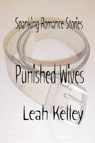 Spanking Romance Stories - Punished Wives Spanking Romance Stories - Punished Wives