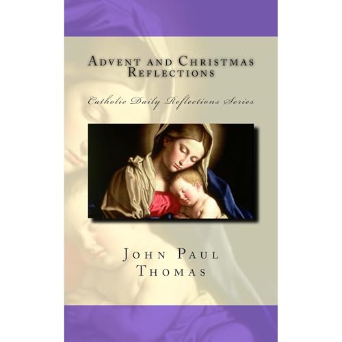 John Paul Thomas - Advent and Christmas Reflections episode artwork