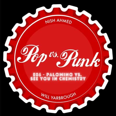 Pop vs. Punk E06 - Palomino vs. See You in Chemistry