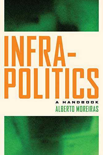 Infrapolitics: A Handbook view 2