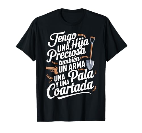 Idea Regalo Matrimonio Divertido Pareja Familia Camiseta Tengo Una Hija Preciosa También Un Arma Regalo Papà Hombre Sarcastic-Father-Daughter T-Shirt Black S