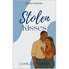 Stolen Kisses Audiobook By Charlotte Dinnis cover art
